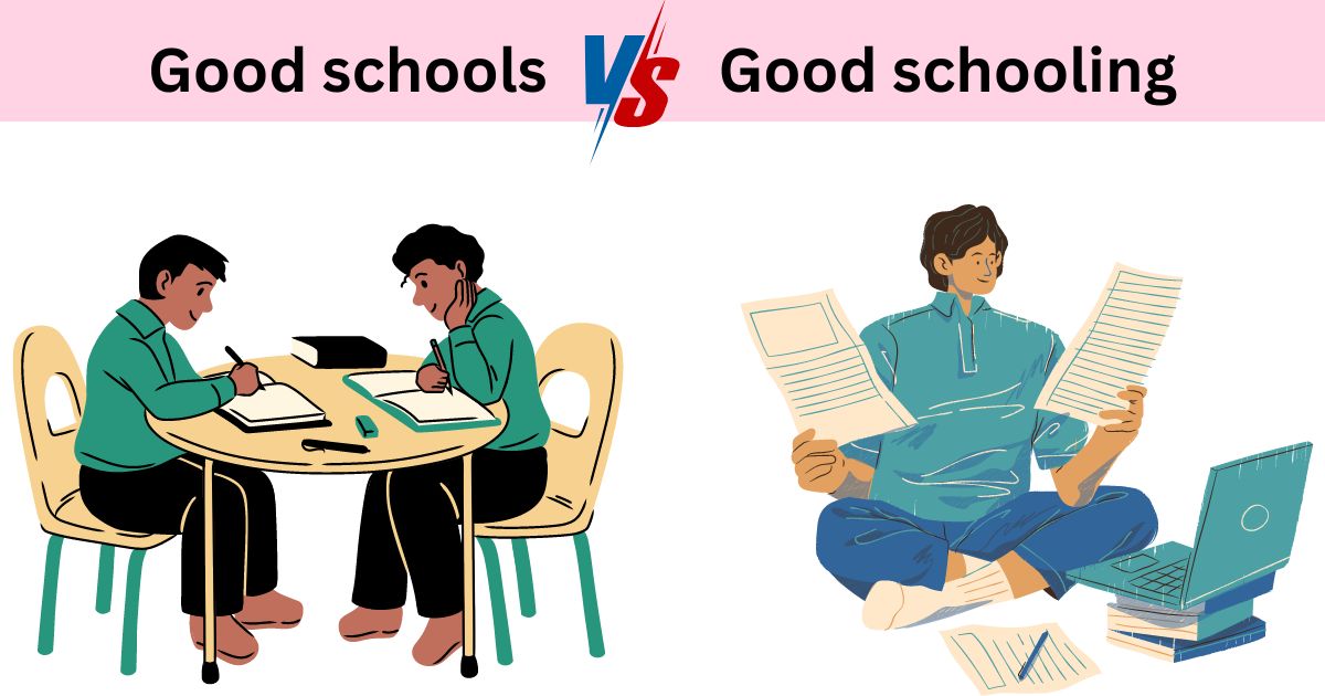 Good school vs good schoolin 1