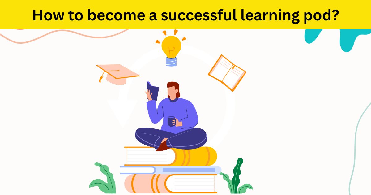 How to become a successful learning pod at Apnipathshala