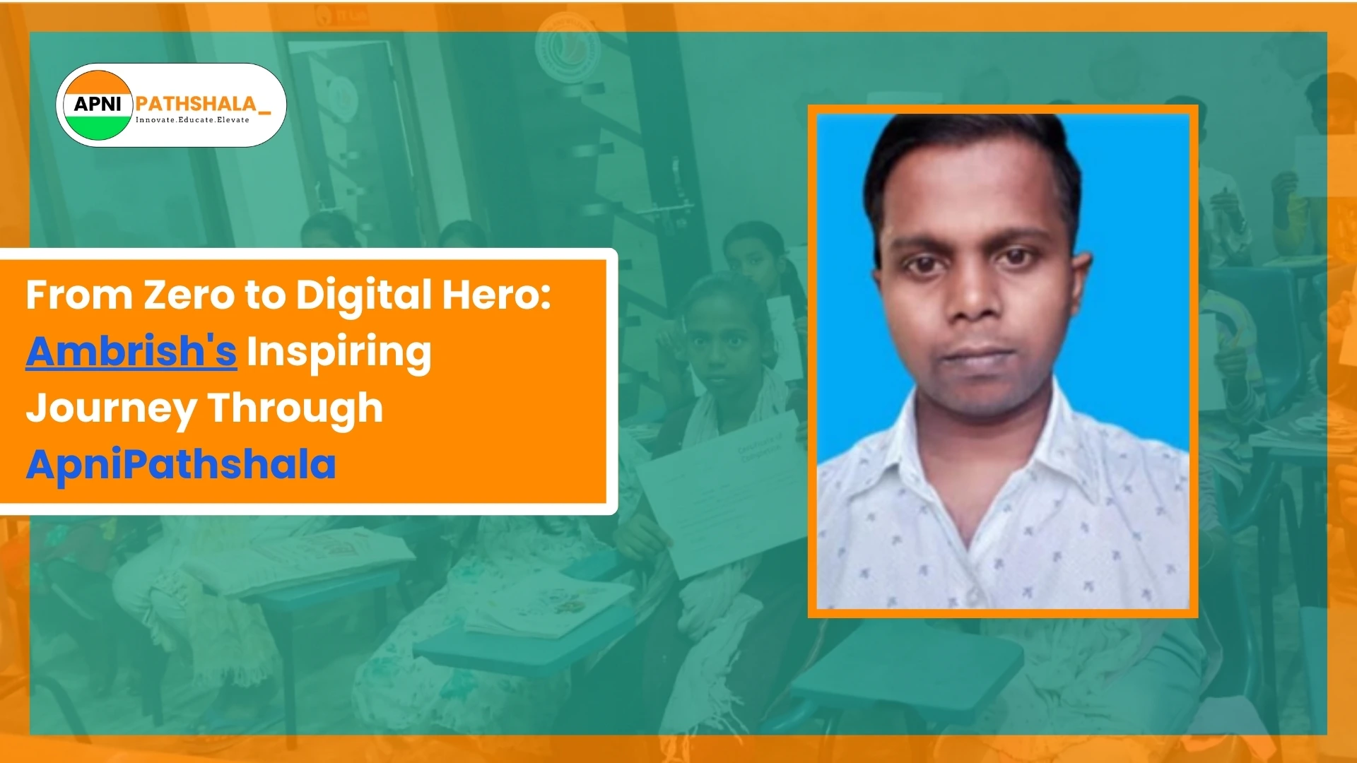 Ambrish’s success story of digital education.
