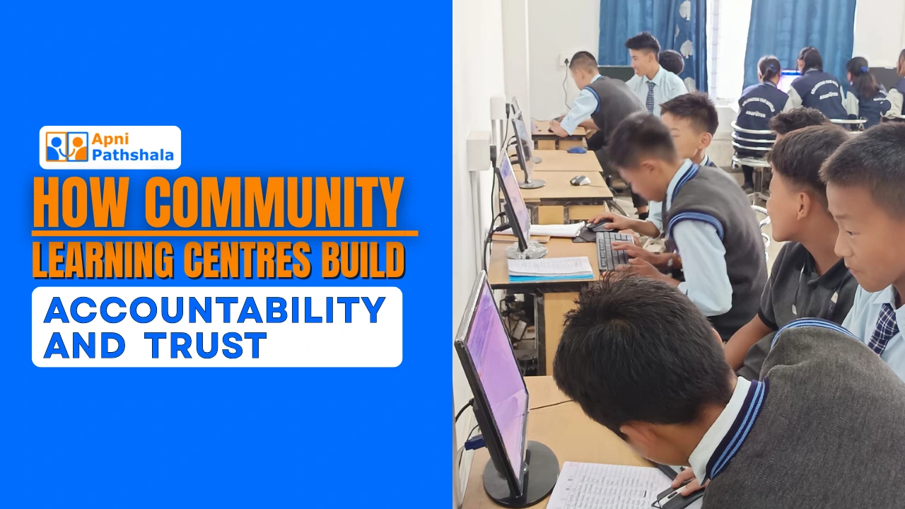 How Community Learning Centres Build Accountability and Trust