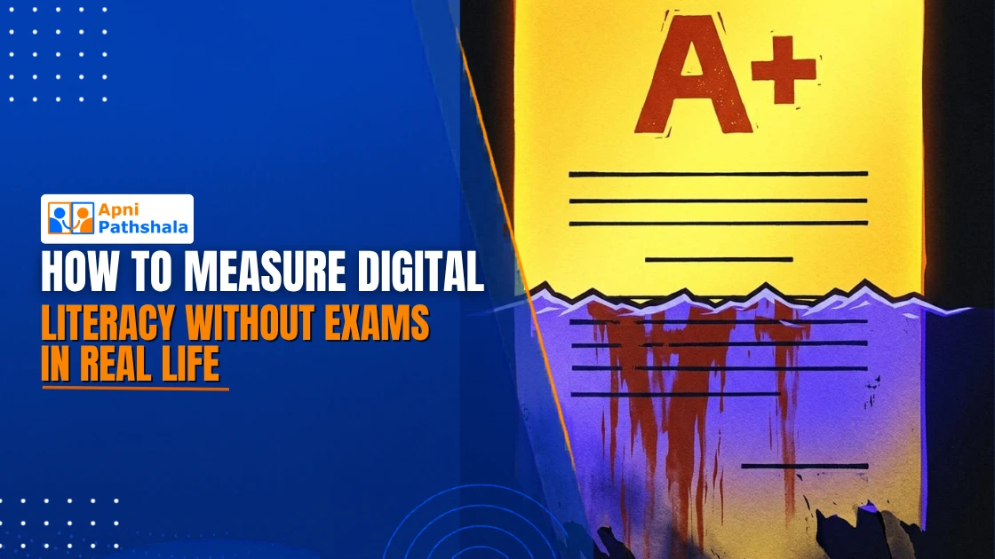 How to Measure Digital Literacy Without Exams in Real Life