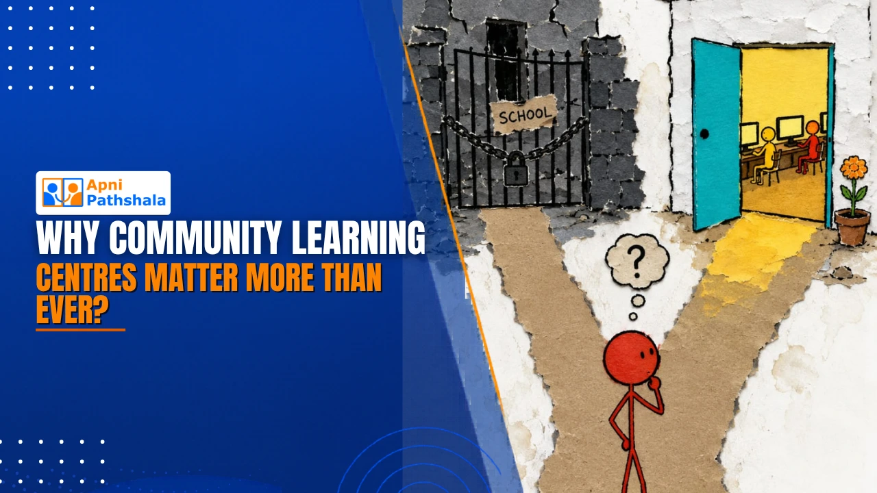 Why Community Learning Centres Matter More Than Ever?