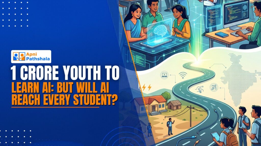 1 Crore Youth to Learn AI But Will AI Reach Every Student?