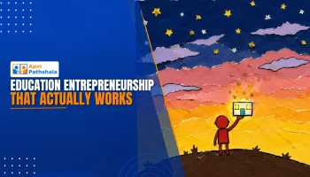 Education Entrepreneurship in India How to Build a Business With Purpose and Profit