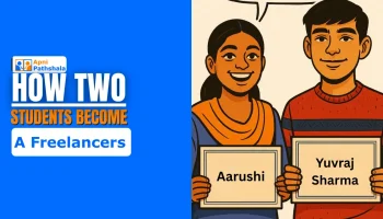 Student to freelance journey of Yuvraj and Aarushi