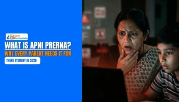 What Is Apni Prerna? Why Every Parent Needs It for Digital Learning in 2026
