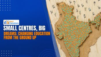 Apni Pathshala blog banner: 'Small Centres, Big Dreams' next to a map of India connecting digital learning dots to student illustrations