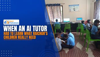 When an AI Tutor Had to Learn What Raichur’s Children Really Need